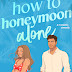 How To Honeymoon Alone de Olivia Hayle