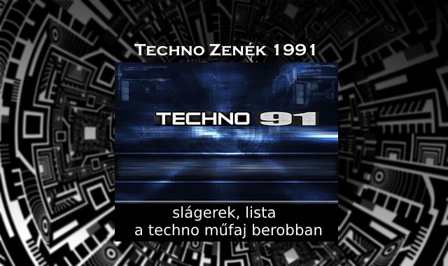 Techno zenék 1991, slágerek, lista – a műfaj berobban