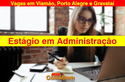 Rede de Supermercados está selecionando Estagiário em Administração em Viamão, Porto Alegre e Gravataí