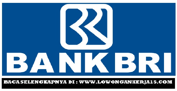 Lowongan Kerja Bank BRI Wilayah Semarang Tingkat SMA Tahun 