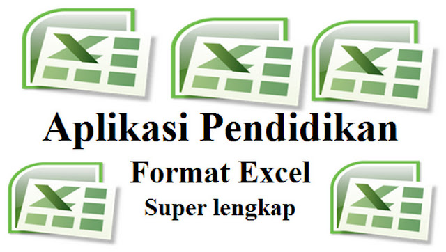Download Aplikasi Pendidikan Format Excel Terbaru