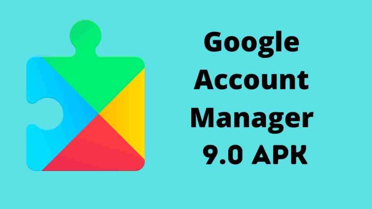 Download Google Account Manager 9.0 APK Free Direct