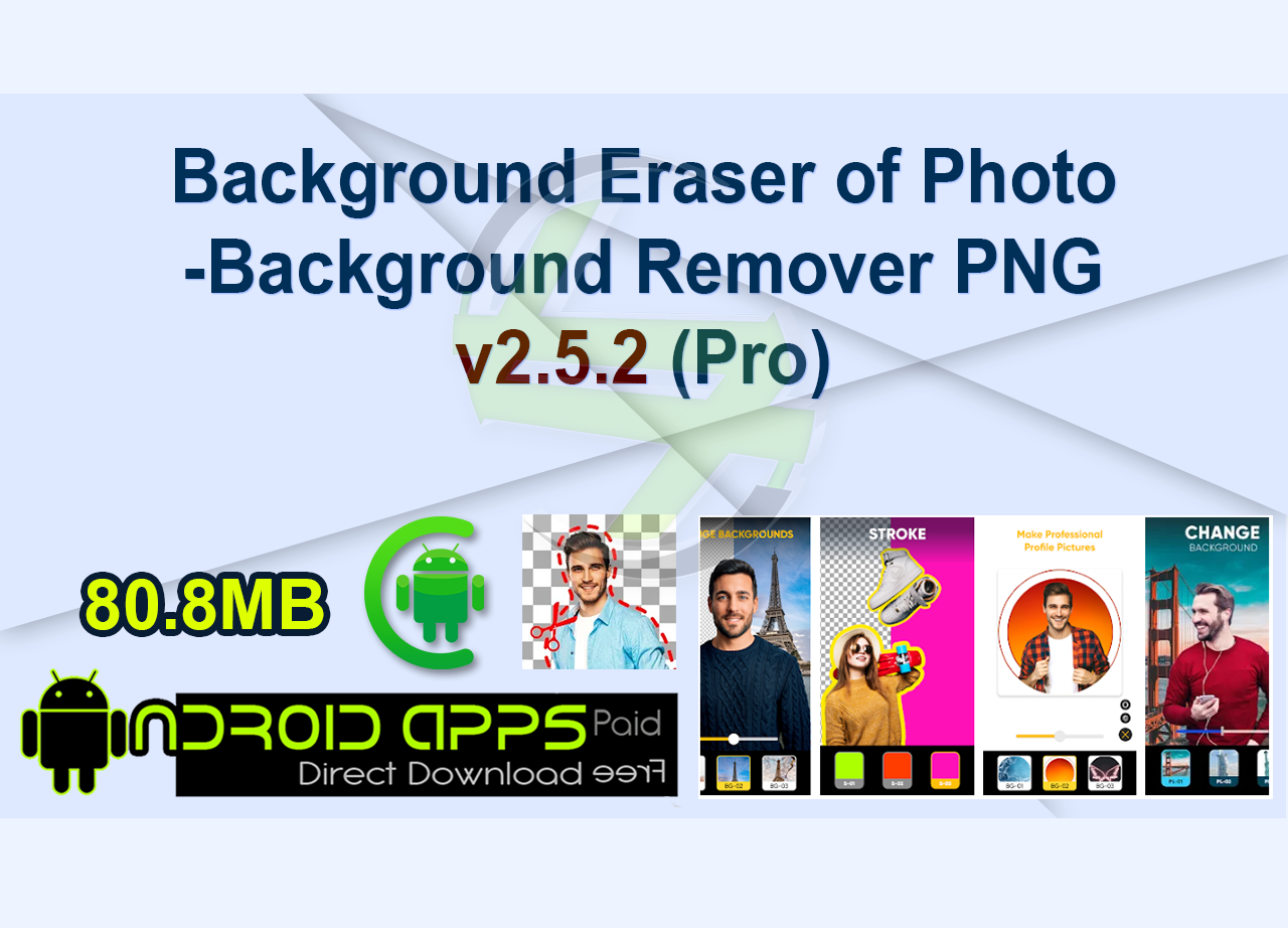 Background Eraser of Photo -Background Remover PNG v2.5.2 (Pro)