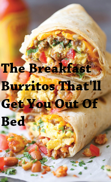 The Breakfast Burritos That'll Get You Out Of Bed For breakfast ideas, breakfast casserole, breakfast recipes, breakfast burritos and breakfast and brunch recipes.