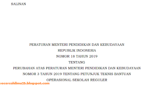  Berikut ini admin bagikan Informasi tentang  Permendikbud Nomor 18 Tahun 2019 tentang Perubahan JUKNIS Bantuan Operasional Sekolah Reguler 