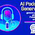 AI Podcast Generator | genera podcast gratis con l'intelligenza artificiale