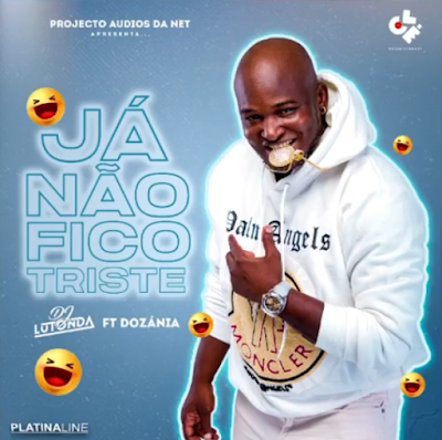 DJ Lutonda -  Já Não Fico Triste (feat. Dozánia) [Download]
