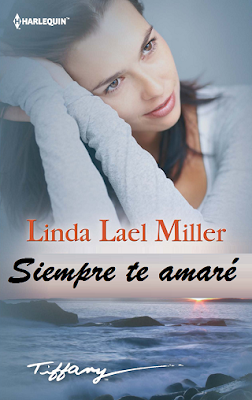 Linda Lael Miller - Siempre Te Amaré