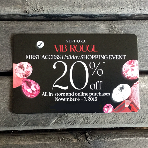 Sephora Holiday Shopping Event - 20% off for VIB Rouge members Nov. 4 through Nov 7, 2016! In-store and online, and it includes anything and everything!! What a great time to buy gifts for everyone, including yourself!!