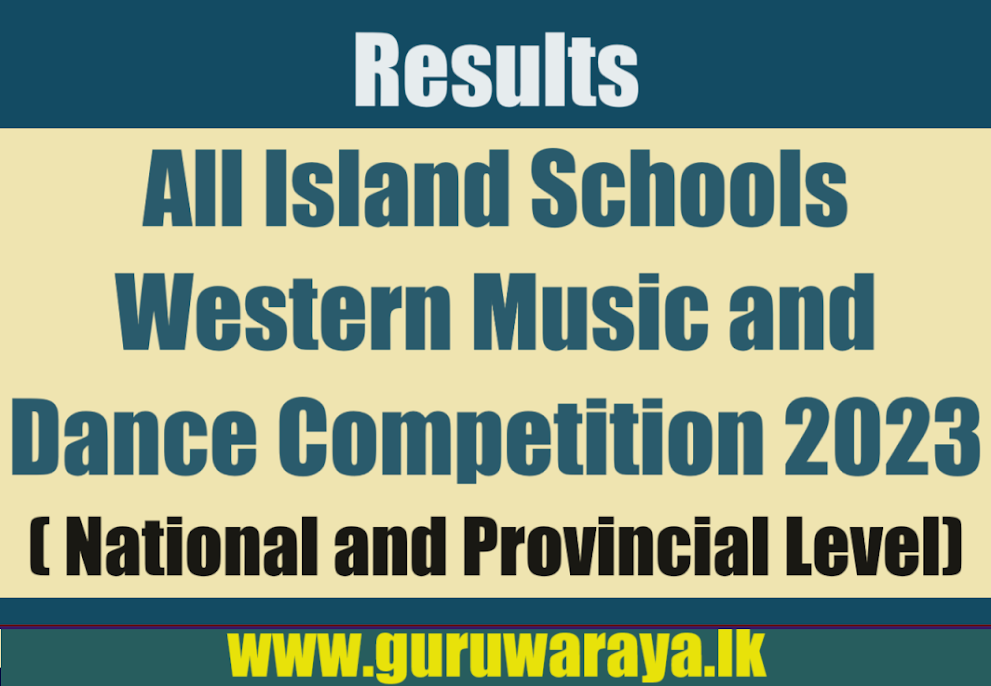 Results - All Island Schools Western Music and dance Competition 2023 ( National and Provincial Level)