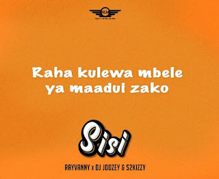 AUDIO Rayvanny X DJ Joozey & S2kizzy – Sisi Mp3 Download