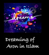 Dreaming of prophet Aron