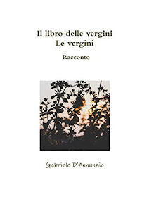 Il libro delle vergini - Le vergini - Racconto