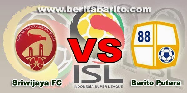 Prediksi Sriwijaya FC vs Barito putera ISL 4 mei 2014