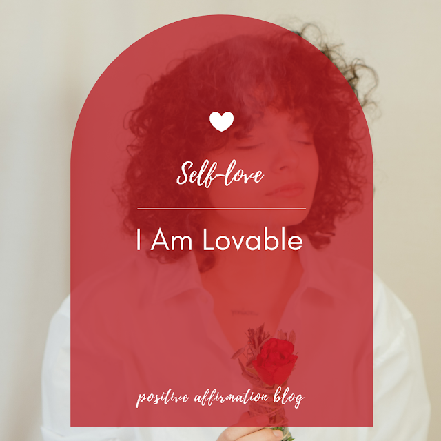 30 Day Self-love Challenge | Day 6 - I Am Lovable