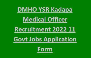 DMHO YSR Kadapa Medical Officer Recruitment 2022 11 Govt Jobs Application Form