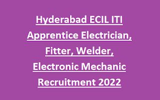 Hyderabad ECIL ITI Apprentice Electrician, Fitter, Welder, Electronic Mechanic Recruitment 2022 284 Govt Jobs vacancy