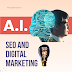 The Role of Artificial Intelligence in SEO and Digital Marketing