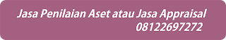 jasa penilaian aset atau jasa appraisal aset