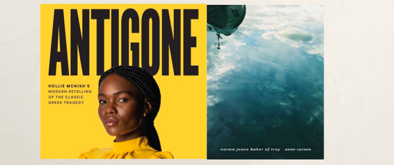 two covers side by side. Left: yellow background with ANTIGONE in big back writing. A Black woman in a yellow dress stares at you. Right: Blue cover with NORMA JEANE BAKER OF TROY written in tiny writing