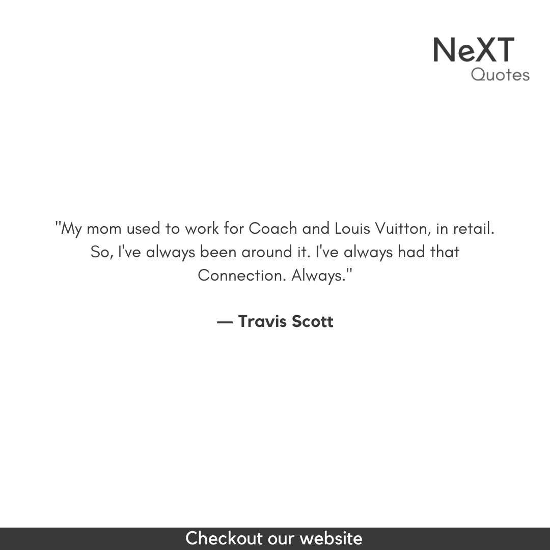 Travis Scott Quotes