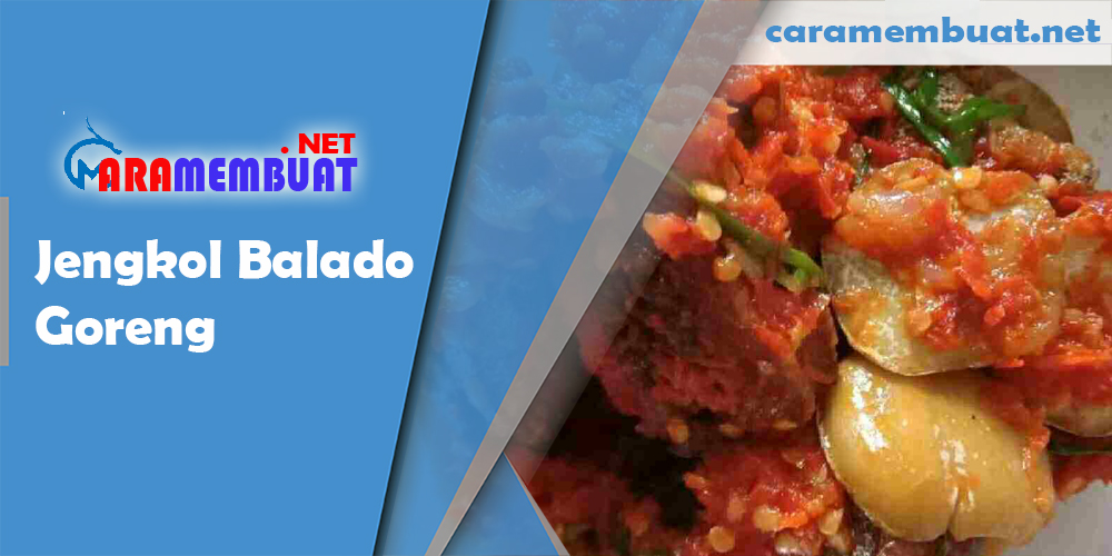 Cara Membuat Jengkol Balado Goreng