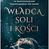 Keri Lake "Władca soli i kości" – recenzja