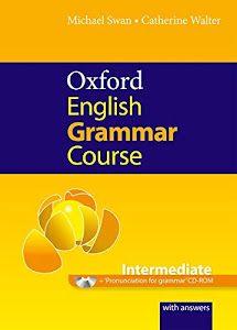 Oxford English Grammar Course Intermediate : A grammar practice book for intermediate and upper-intermediate students of English (1CD audio)