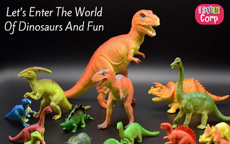 Let’s Enter The World Of Dinosaurs And Fun