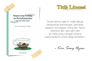 Review Buku Siapa yang Datang ke Pemakamanku Saat Aku Mati Nanti? Karya Kim Sang Hyun