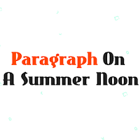 Paragraph On A Summer Noon