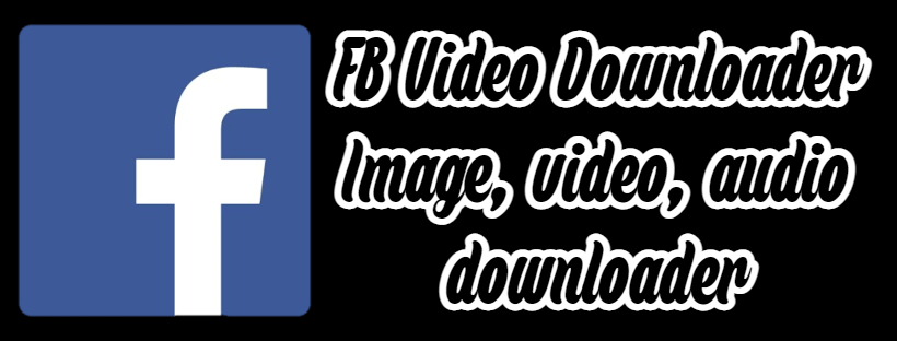 facebook video downloader free facebook image downloader free facebook downloader tool fb video downloader fb image downloader