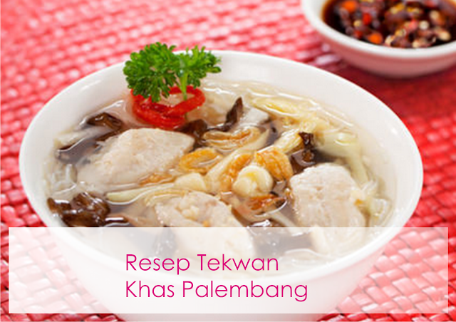 Resep Tekwan Asli Palembang