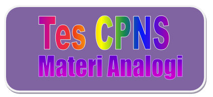 Soal Tes CPNS Tahun 2019 Materi Analogi 