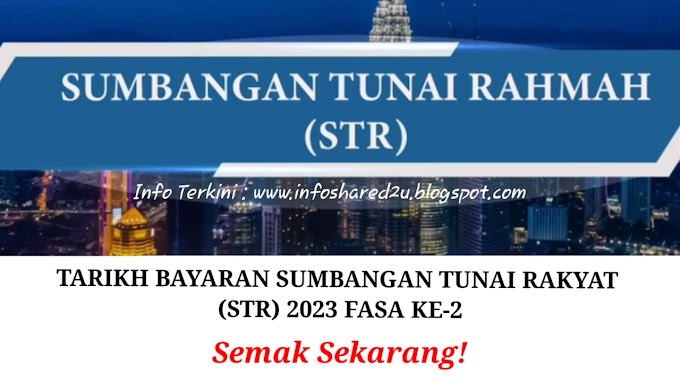 Tarikh Pembayaran Sumbangan Tunai Rakyat (STR) 2023 Fasa Ke-2