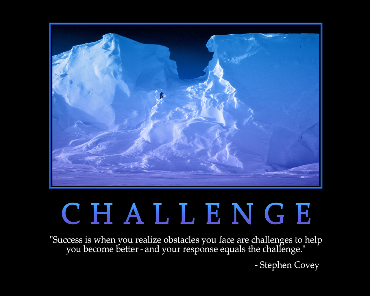 CHALLENGE - Motivational Wallpapers CHALLENGE - Motivational Wallpapers