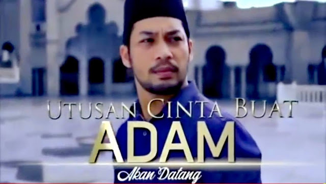 Sinopsis Drama Utusan Cinta Buat Adam (TV3)