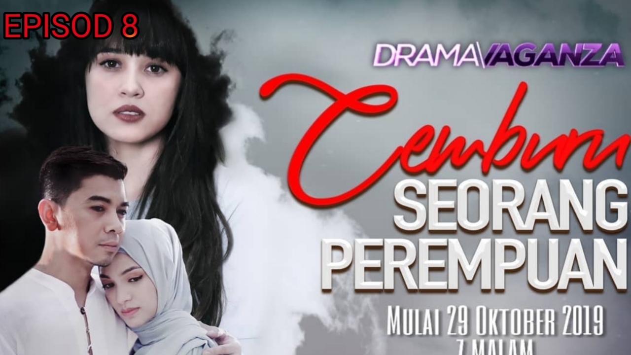 Tonton Drama Cemburu Seorang Perempuan Episod 8 - MY PANDUAN