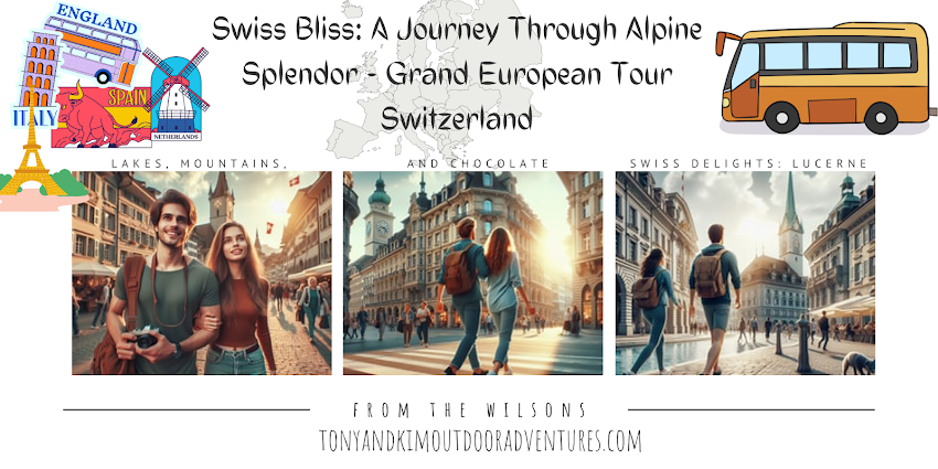 Swiss Bliss: A Journey Through Alpine Splendor - Grand European Tour Switzerland