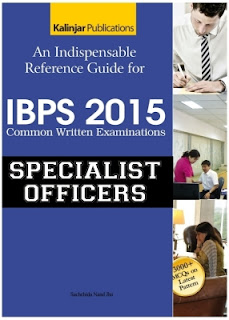   An Indispensable Reference Guide for IBPS Common Written Examinations - Specialist Officers 2015 (English) 1st Edition