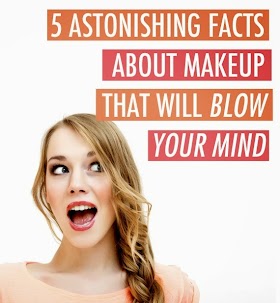 #Beauty : 5 Astonishing Makeup Facts