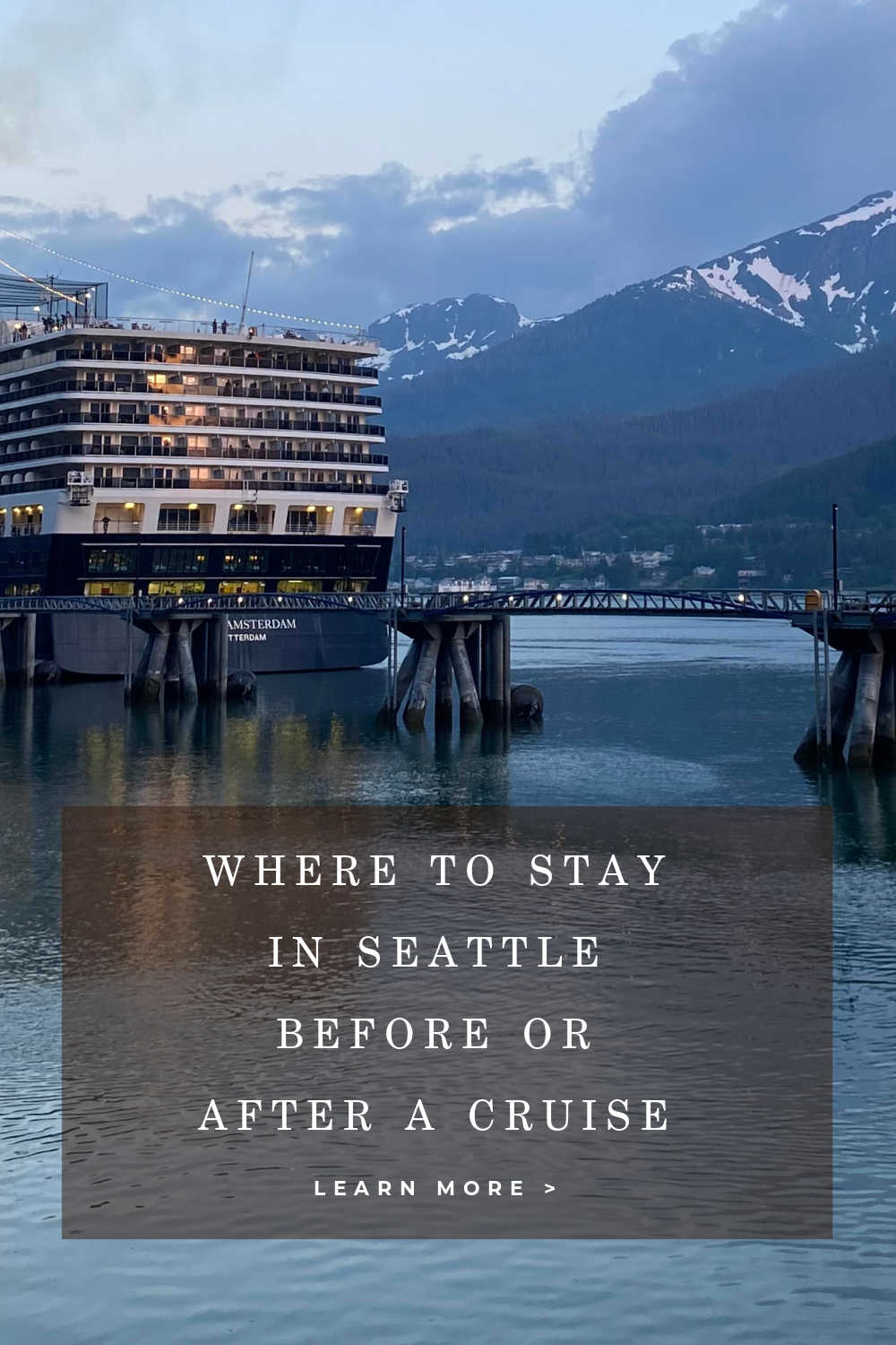 WHERE TO STAY IN SEATTLE BEFORE OR AFTER CRUISE
