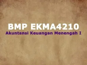 BMP EKMA4210 Akuntansi Keuangan Menengah I PPTX / Pdf Download gratis unduh di S1 Akuntansi UT Ruang Baca Virtual Google Drive BA Digital UT