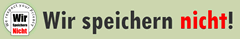 wir speichern nicht