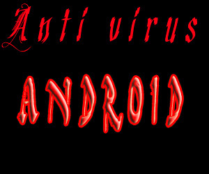 Kumpulan Anti Virus Terbaik Untuk Android