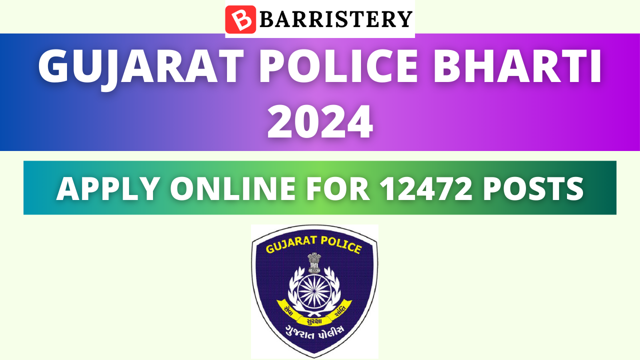 Gujarat Police Bharti 2024 Notification OUT - Apply Online for 12472 Posts