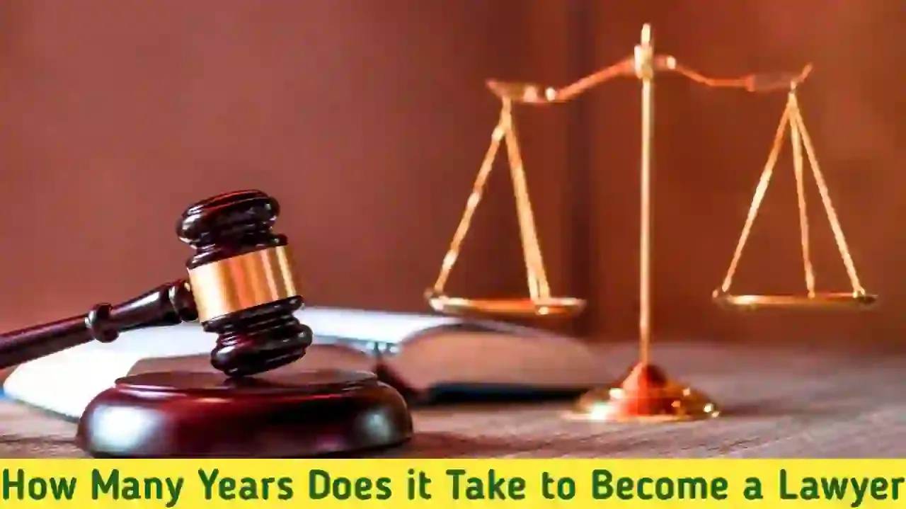 How Many Years Does it Take to Become a Lawyer