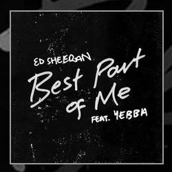 Arti Lagu Ed Sheeran - Best Part of Me