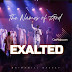 AUDIO | Nathaniel Bassey – Exalted | Mp3 Audio Download