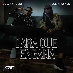 Deejay Telio – Cara Que Engana (feat. Julinho Ksd) 2022 [Baixar]